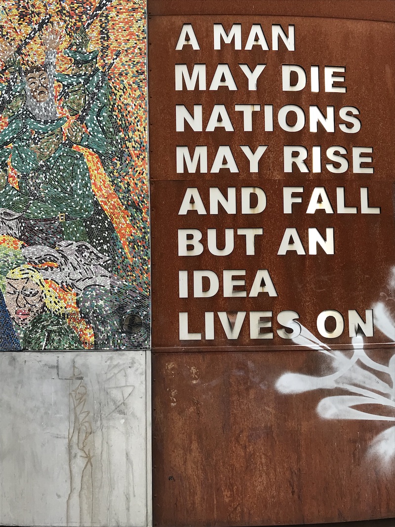 "A man may die, nations may rise and fall, but an idea lives on", Digbeth Birmingham